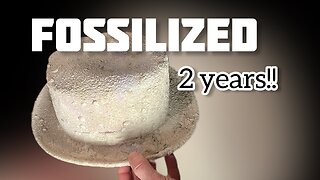 Fast Forming Rock - Permineralized Felt Fedora in 2 Years!