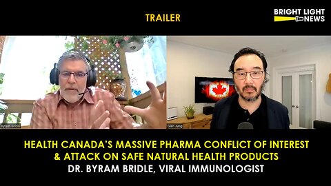 Health Canada's Massive Conflict of Interest & Attack on Natural Health Products -Dr. Byram Bridle