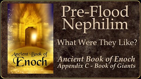 Book of Enoch - Pre-Flood Nephilim
