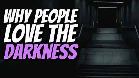 This is why people love living in darkness..