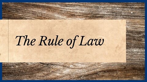 The Rule of Law - Acts 22:22-30