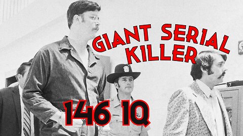 The Giant, Genius serial killer: Ed Kemper