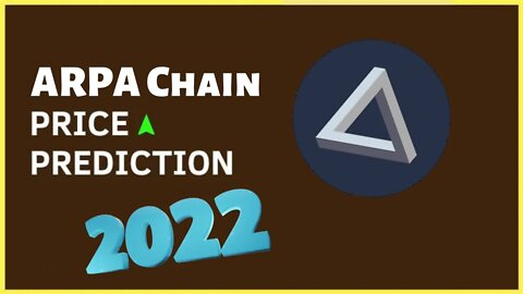 ARPA Chain Price Prediction 2022 | ARPA Chain Crypto News Today | ARPA Technical Analysis