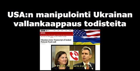 USAn manipulointi Ukrainan vallankaappaus todisteita