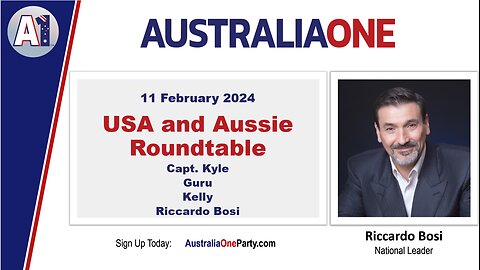 AustraliaOne Party - USA and Aussie Roundtable (11 February 2024)
