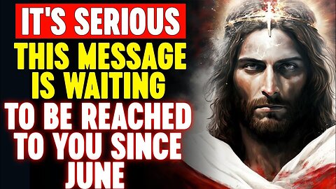It's Serious; This Message Is Waiting To Be Reached To You Since June...✋| God Says