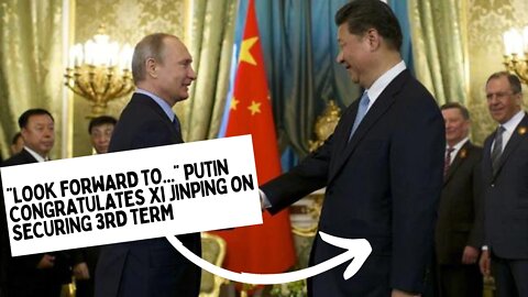 "Look Forward To..." Putin Congratulates Xi Jinping On Securing 3rd Term