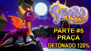 Spyro: The Dragon Remasterizado - Detonado 120% - [Parte 5 - Praça] - Dublado PT-BR - 1440p