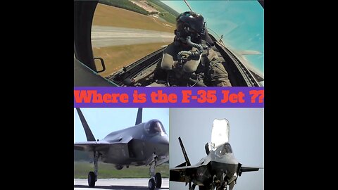 Where is The F-35 Jet ??