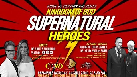 "Voice of Destiny!" With Dr. Brett & Marianne Watson "Kingdom of God Supernatural Guests!" 8.22.22