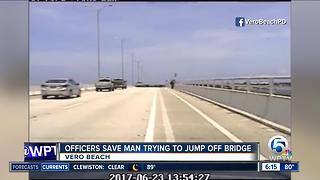 Vero Beach officers save man from jumping off bridge