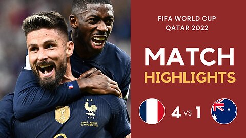 Match Highlights - France 4 vs 1 Australia - FIFA World Cup Qatar 2022 | Famous Football