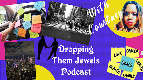 Dealing With Life’s Pressures And Challenges|Dropping Them Jewels Podcast Ep. 1|Life & Love Balance