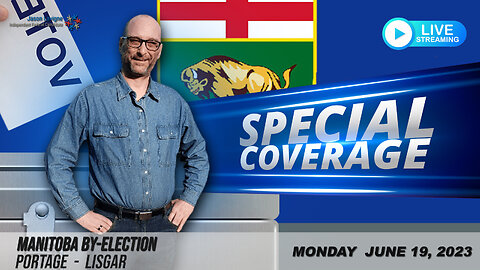 Special By-Election Coverage | Portage-Lisgar | June 19