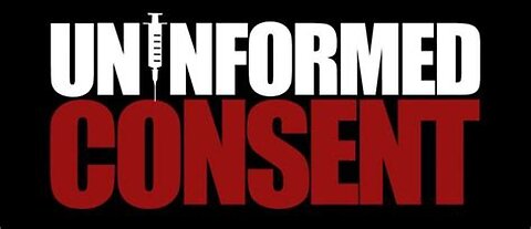DOCUMENTARY: UNINFORMED CONSENT. THE BIGGEST MEDICAL FRAUD AND BIOLOGICAL ATTACK IN HISTORY