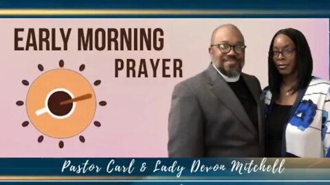 Early morning prayer with Pastor Carl & Lady Devon