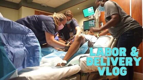 LABOR & DELIVERY VLOG I