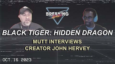 Mutt Interviews John Hervey, Creator of Black Tiger: Hidden Dragon