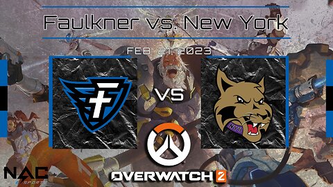 Overwatch 2- Faulkner vs. NYU (2/21/23)