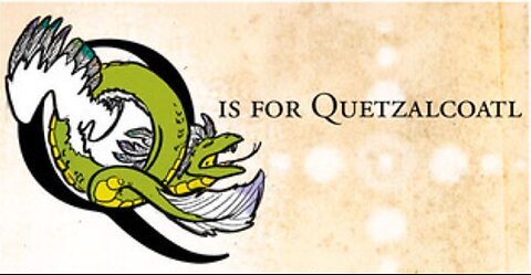 The RETURN of Q is NOW! NOTHING CAN STOP THE GREAT QUETZALCOATL AWAKENING!