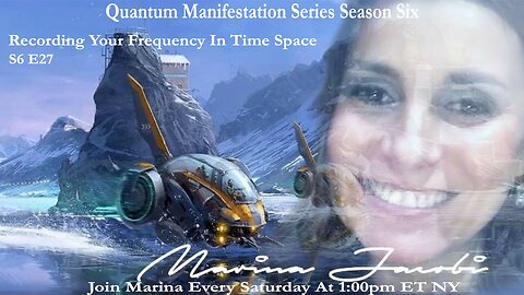 Marina Jacobi - How You Record Your Frequency In Time Space - S6 E27