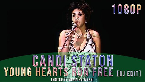 Candi Staton - Young Hearts Run Free [DJ Edit] 1080p