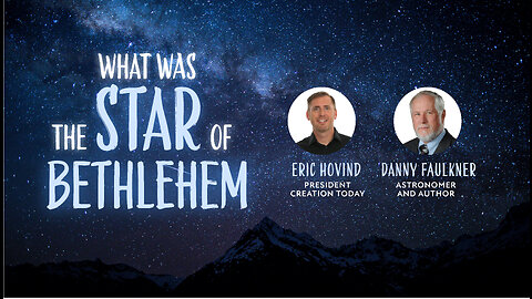 What Was the Star of Bethlehem? | Eric Hovind & Dr. Danny Faulkner | Creation Today Show #244