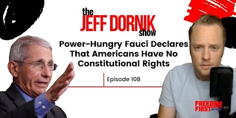Power-Hungry Fauci Declares That Americans Have No Constitutional Rights