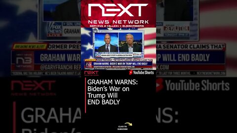 GRAHAM WARNS: Biden’s War on Trump Will END BADLY #shorts