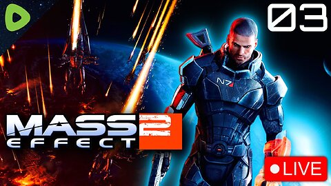 🔴LIVE - Mass Effect 2 - Full Game Play Through Part 3