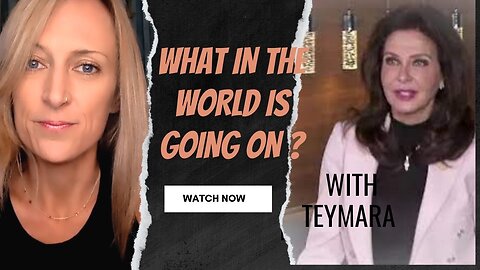 WHAT IN THE WORLD IS GOING ON? June 9, 2023, with Teymara