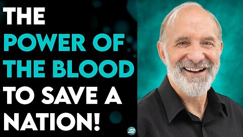 LOU ENGLE: THE POWER OF THE BLOOD TO SAVE A NATION!