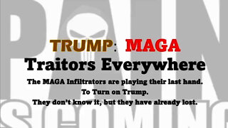 TRUMP WARNING: MAGA Traitors are Everywhere