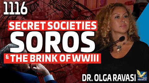 Secret Societies, Soros, & the Brink of WWIII: A Deep Dive with Dr. Olga Ravassi