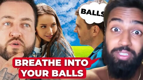 Hamza's Dating Advice: "BREATHE INTO YOUR BALLS TO GET LAID"