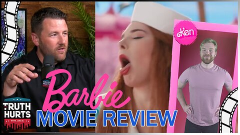 The Truth Hurts REVIEWS: Barbie - DEMOLISHING Ben Shapiro's Review