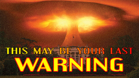 This May Be Your LAST Warning