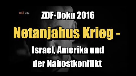 🟥 Netanjahus Krieg - Israel, Amerika und der Nahostkonflikt (ZDF ⎪ Dokumentation ⎪ 2016)