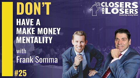 Better Relationships, Communication, Rapport & Loyalty = Better Sales - with Frank Somma