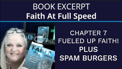 Faith At Full Speed - Book Excerpt - Fueled Up Faith! (Plus Spam Burgers)