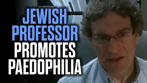 Jewish Professor Promotes Paedophilia