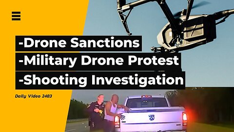 China Angry Over Drone Sanctions, Drone Factory Protest, Police Conduct Investigation