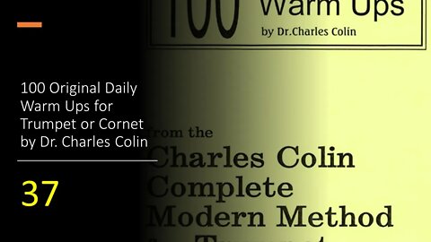 🎺🎺🎺 [TRUMPET WARM-UPS] 100 Original Daily Warm Ups for Trumpet or Cornet by (Dr. Charles Colin) 37