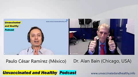 Podcast Unvaccinated and Healthy - Episode 0017 - Dr. Alan Bain (USA) - Jul 2023