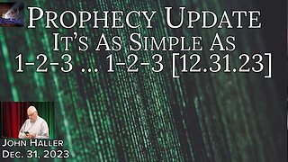 2023 12 31 John Haller's Prophecy Update