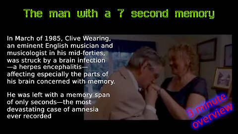Clive Wearing: 7 second memory - Short overview (memory)