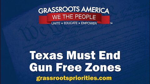 Texas Must End Guns Free Zones