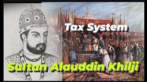 Sultan Alauddin Khilji ।। Tax System ।। भारत का सबसे अच्छा टैक्स सिस्टम था ।।