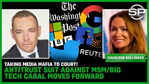 Taking Media Mafia To Court! Antitrust Suit Against MSM/BIG Tech Cabal Moves Forward