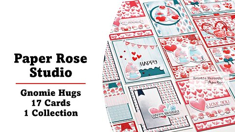 Paper Rose Studio | Gnomie Hugs | 17 Cards 1 Collection